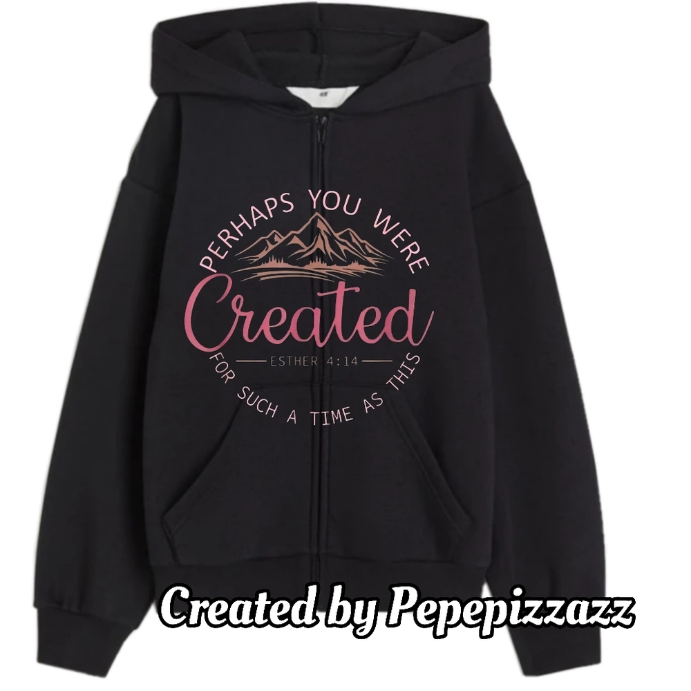 CREATED FOR SUCH A TIME AS THIS  Hoodie.  Any color/size unisex MADE IN USA